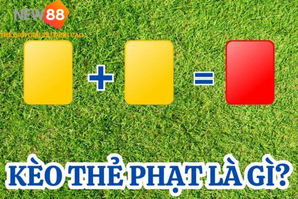 Khái niệm về kèo thẻ phạt